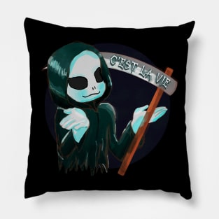 The Grim Reaper says: C'est la vie. and he shrugs. Pillow