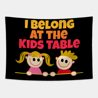 I Belong at the Kids Table funny Thanksgiving dinner joke Tapestry