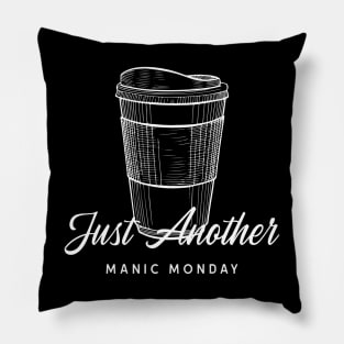 Just Another Manic Monday Pillow