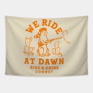 We Ride At Dawn: Rise & Shine Cowboy Prairie Dog Tapestry