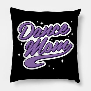 Dance Mom Pillow