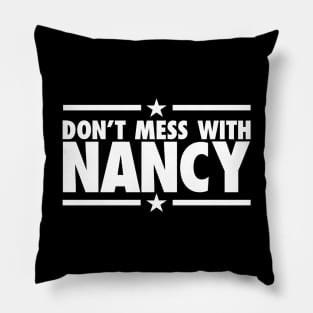 DON'T MESS WITH NANCY Pillow