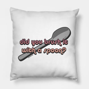 Did You Brush It With a Spoon, sunset gradient Pillow