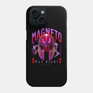 Magneto Was Right Phone Case