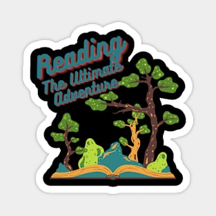 Reading the Ultimate Adventure T-Shirt - Book Lover Gift for Nature Enthusiasts Magnet