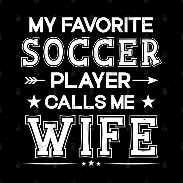 My Favorite Soccer Player Calls Me WIFE Mother's Day Soccer by rhazi mode plagget