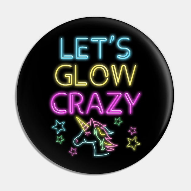 Let's Glow Crazy Party Cool Birthday Glow Party Pin by ruffianlouse