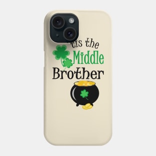 'Tis The Middle Brother, St. Patrick's Day Phone Case