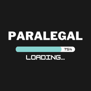 Future Paralegal Loading In Progress T-Shirt