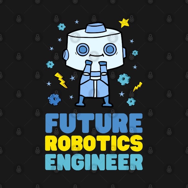 Future Robotics Engineer - Nerdy Science by codeclothes