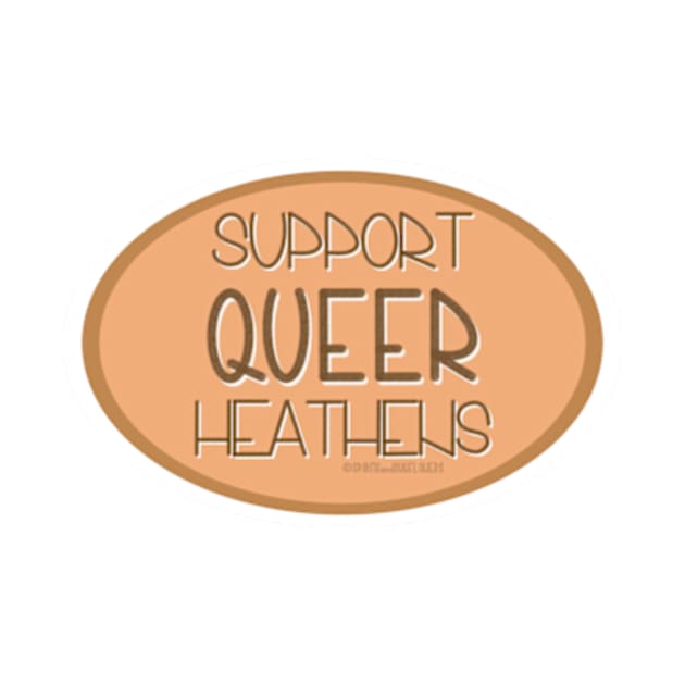 Support Queer Heathens - Orange by Spiritsunflower