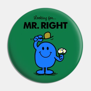 Mr. Right Pin