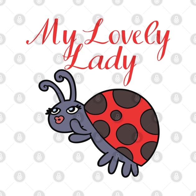 My Lovely Lady - Cute Ladybug by Animal Specials