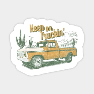 Keep On Trucking, Classic Pickup , F-150, F150, Pick up truck, Vintage pickup Magnet