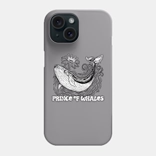 Prince Of Whales Phone Case