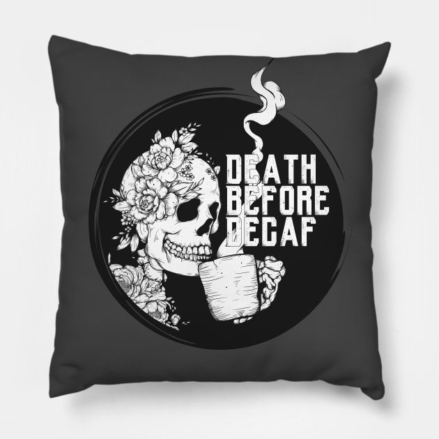 Skeleton Coffee Death Before Decaf Pillow by Jess Adams