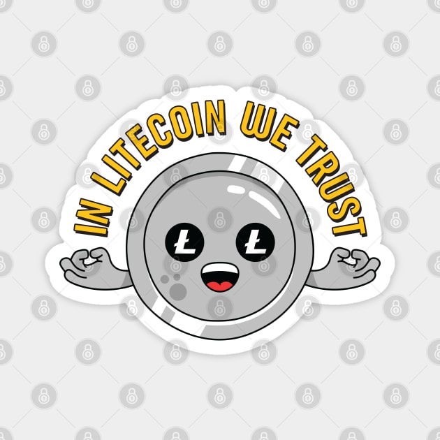 In Litecoin We Trust - for Crypto Traders and Litecoin Miners Magnet by spacedowl