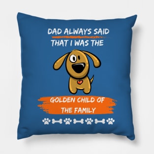 Wags, Golden Child Fathers Day favorite kid is his yellow dog. Pillow