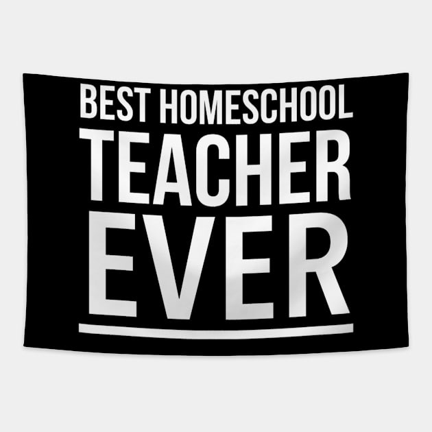 Best Homeschool Teacher Ever (2) - Funny Tapestry by SpHu24