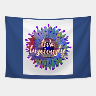 Live Lusciously Tapestry