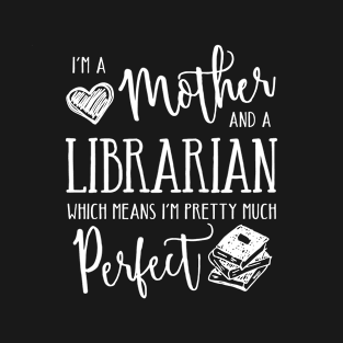 Perfect Mother and Librarian T-Shirt