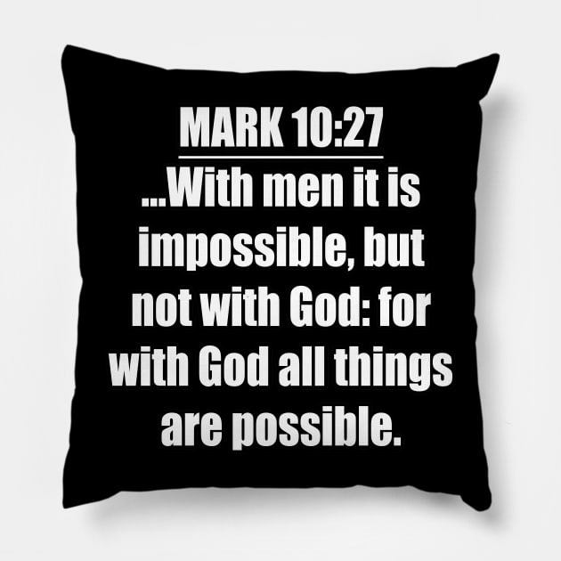 Mark 10:27 King James Version (KJV) Pillow by Holy Bible Verses