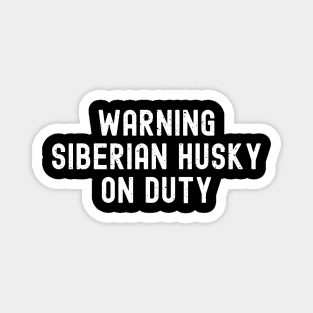 Siberian Husky on Duty Magnet