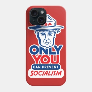 Only You Can Prevent Socialism Phone Case