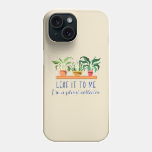 Leaf It To Me Phone Case