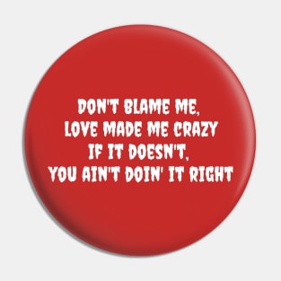 Don't Blame Me Pin