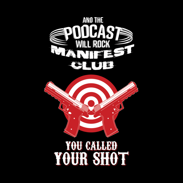 The Manifest Club by And The Podcast Will Rock