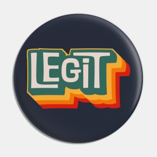 Legit Pin