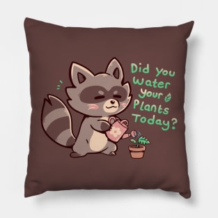 Did you Water your Plants? Pillow