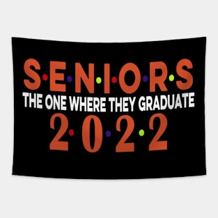 Senior 2022 The One Where They Graduate 2022 Tapestry