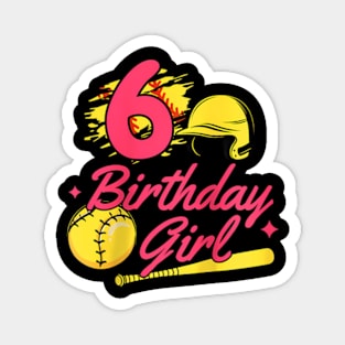 6Th Birthday Softball Player Party 6 Years Old Kids Girls Raglan Magnet