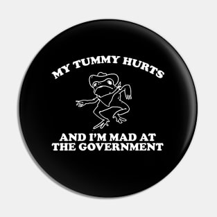 my tummy hurts and i’m mad at the government - funny frog meme, retro frog cartoon Pin