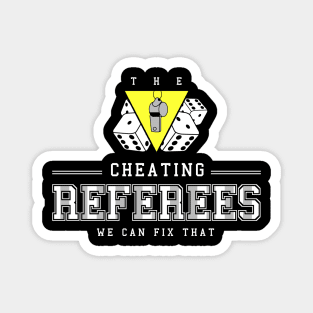 Cheating Referees Magnet