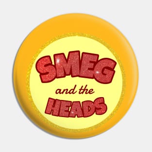 Smeg and the Heads (Bass Drum Head) Pin