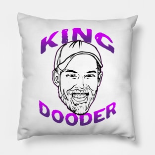 King Dooder Brandon Farris Pillow