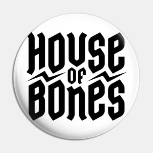 House of bones black logo Pin