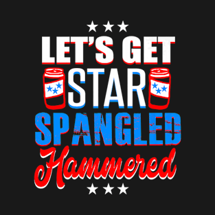 4th Of July Usa Lets Get Star Spangled Hammered Us Flag T-Shirt