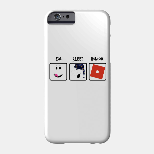 Eat Sleep Roblox Repeart - roblox game phone case