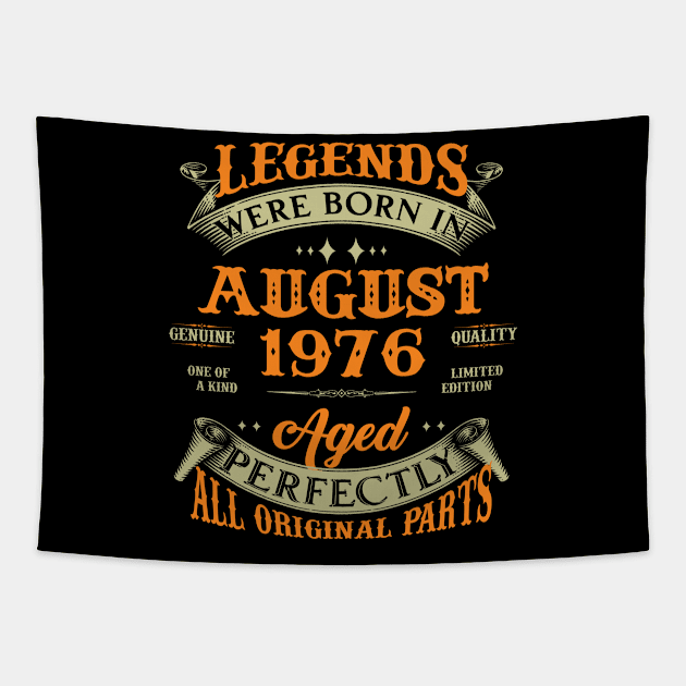 47th Birthday Gift Legends Born In August 1976 47 Years Old Tapestry by super soul