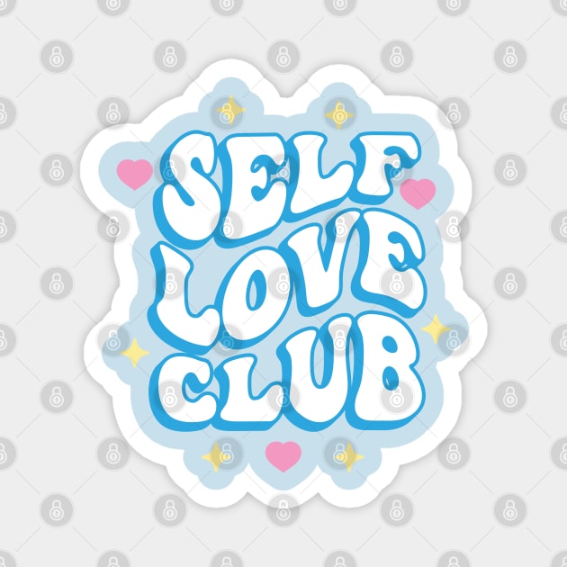 Self Love Club Magnet by SLYSHOPLLC