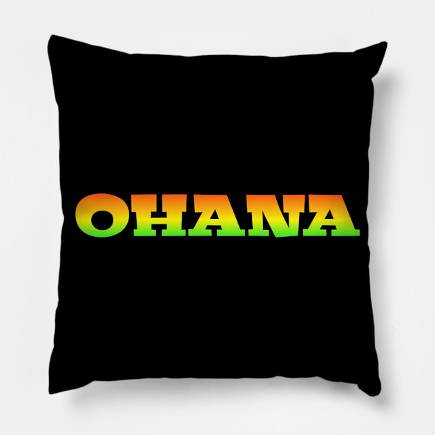 Ohana means family Hawaiian Pillow by Coreoceanart