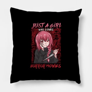 Just A Girl Who Loves Horror Movies - Anime Girl Pillow
