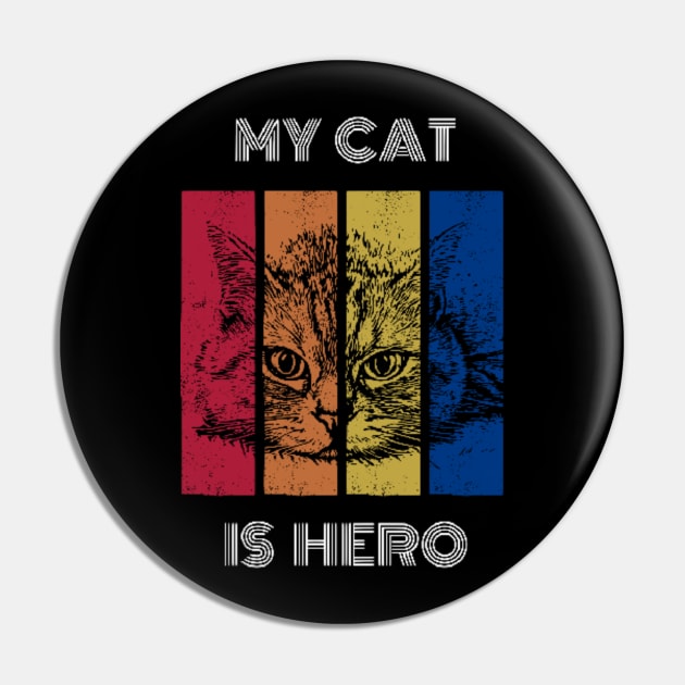 My cat is a hero-cat art Pin by AWhouse 