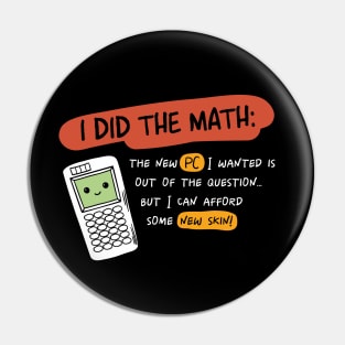 I did the math funny and kawaii calculator for gamers Pin