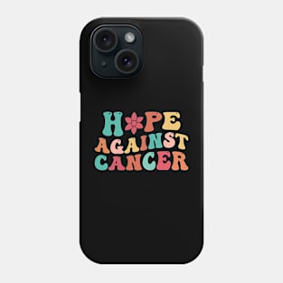 Hope Against Cancer Phone Case