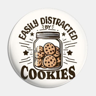 Easily Distracted By Cookies Pin